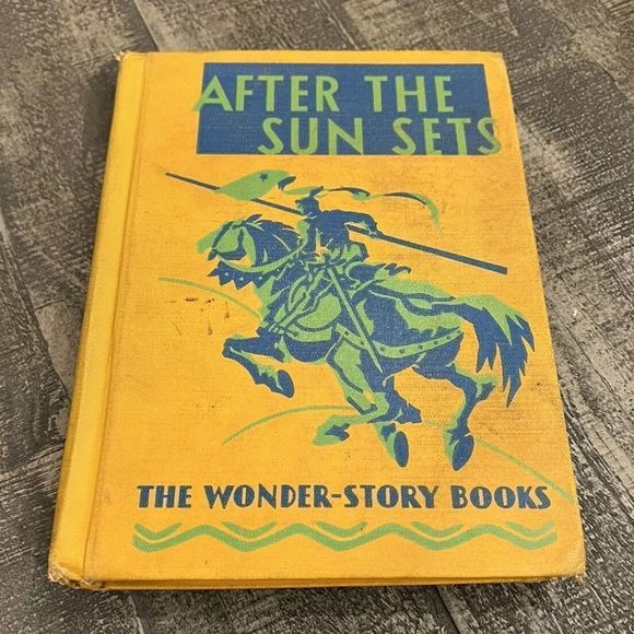 Book Other - After the Sun Sets The Wonder-Story Books Hardcover Copyright 1938 Texas Library